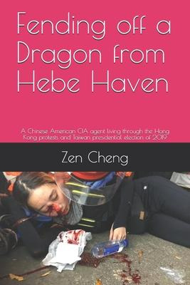 Libro Fending Off A Dragon From Hebe Haven : A Chinese Am...