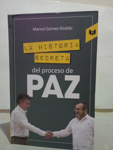 La Historia Secreta Del Proceso De Paz