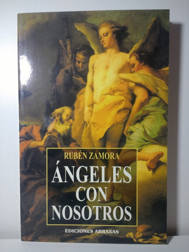 ÁNGELES CON NOSOTROS, de Rubén Zamora. Editorial abraxas en español