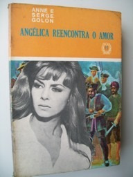 Livro Angélica Reencontra O Amor Anne E Serge Golon
