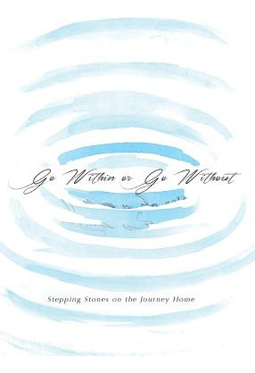 Libro Go Within Or Go Without: Stepping Stones On The Jou...