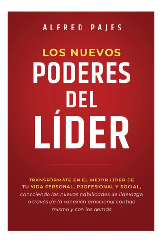 Libro: Los Nuevos Poderes Del Lider: Transfórmate En El De Y