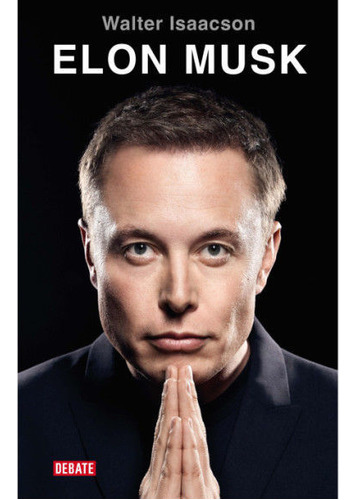 Libro: Elon Musk / Walter Isaacson