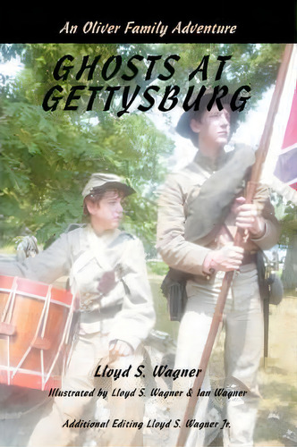Ghosts At Gettysburg, De Lloyd S Wagner. Editorial Iuniverse, Tapa Blanda En Inglés