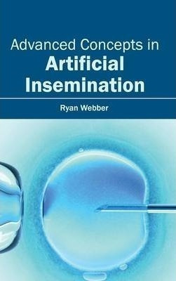 Advanced Concepts In Artificial Insemination - Ryan Webbe...