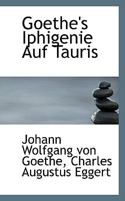 Libro Goethe's Iphigenie Auf Tauris - Goethe, Johann Wolf...