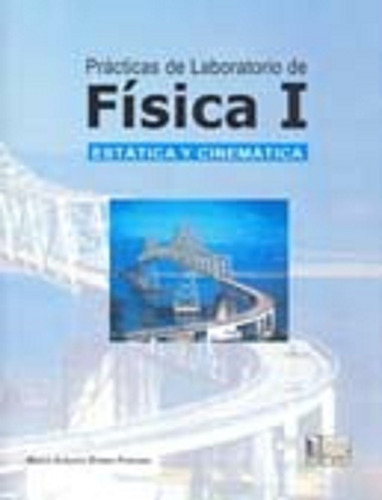 Física I.   Estática. Cinemática, De Arnoldo Köhler Carrasco. Editorial Grupo Editorial Exodo, Edición 2 En Español, 2007