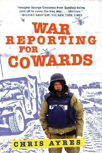 War Reporting For Cowards, De Chris Ayres. Editorial Black Cat, Tapa Blanda En Inglés