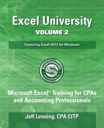 Excel University Volume 2  Featuring Excel 2013 For Windows