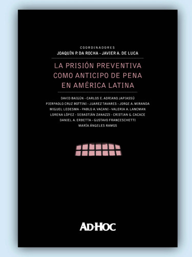 La Prisión Preventiva Como Anticipo De Pena En América Latin