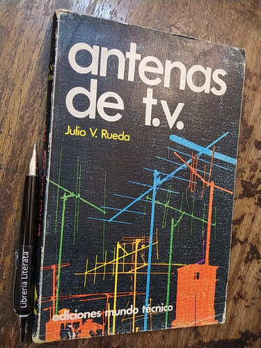 Antenas De Tv Julio V Rueda Ed. Mundo Técnico