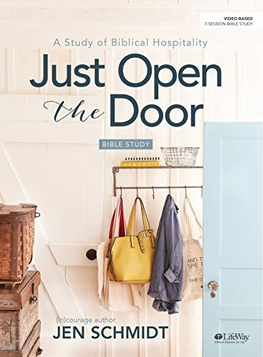 Just Open The Door  Bible Study Book A Study Of Biblical Hos