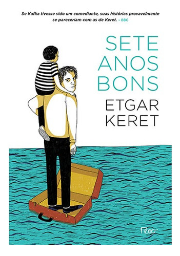 Sete anos bons, de Keret, Etgar. Editora Rocco Ltda, capa mole em português, 2015