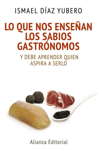 Libro Lo Que Nos Enseã±an Los Sabios Gastrã³nomos