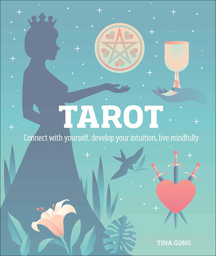 Tarot: Connect With Yourself, Develop Your Intuition