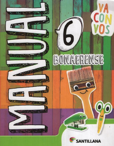 Libro - Manual 6 - Va Con Vos Bonaerense (2020) - Santillan