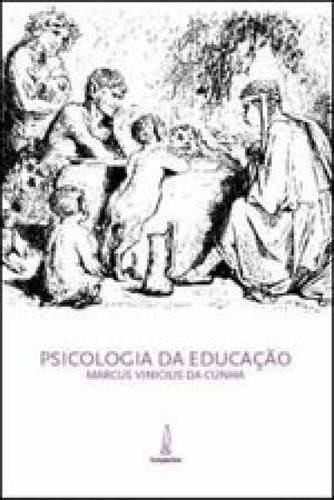 Psicologia Da Educação, De Cunha, Marcus Vinícius Da. Editora Lamparina, Capa Mole, Edição 1ª Edição - 2008 Em Português