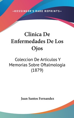 Libro Clinica De Enfermedades De Los Ojos: Coleccion De A...