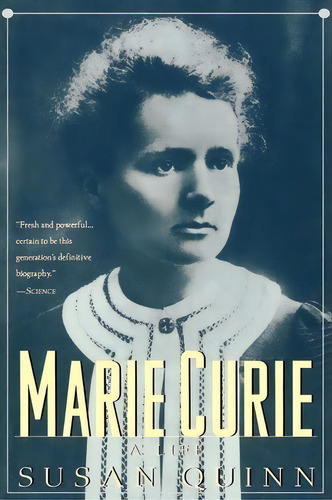 Marie Curie : A Life, De Susan Quinn. Editorial Ingram Publisher Services Us, Tapa Blanda En Inglés
