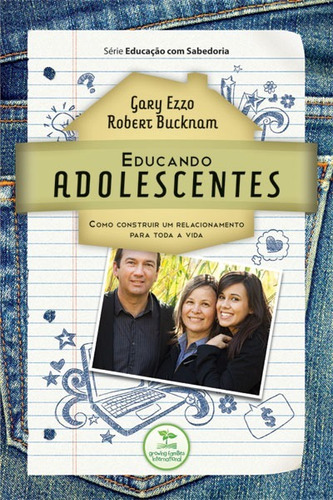 Livro Educando Adolescentes Gary Ezzo Robert Bucknam