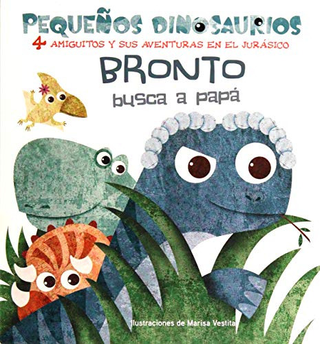 Bronto Busca A Papa Peque Os Dinosaurios - Vv Kids Libros De