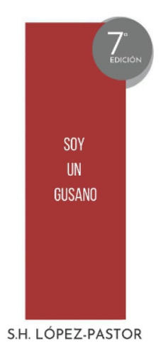 Libro: Soy Un Gusano (trilogía Soy Un Gusano) (spanish Editi