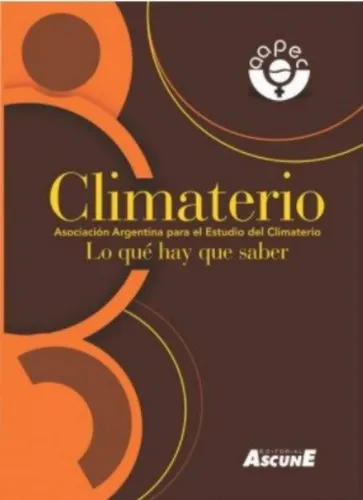 Climaterio. Lo Que Hay Que Saber., De A.a.p.e.c. Asociación Argentina Para El Estudio Del Climaterio., Vol. No Aplica. Editorial Ascune, Tapa Blanda En Español, 2019