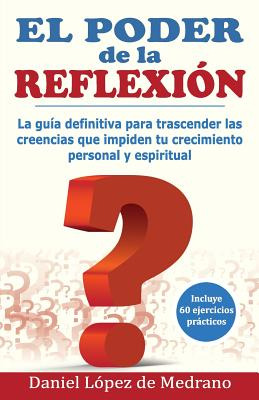 Libro El Poder De La Reflexion: La Guia Definitiva Para T...