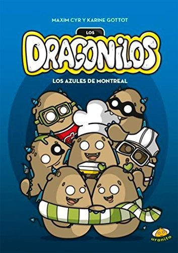 Dragonilos. Los azules de Montreal, Los, de Karine Gottot. Editorial Uranito Internacional, tapa dura en español