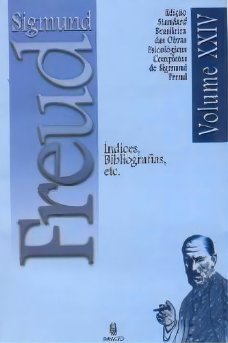 Sigmund Freud Vol. 24 - Indices, Bibliografias, Etc, De Freud, Sigmund. Editora Imago, Capa Mole, Edição 1ª Edição Em Português, 2006