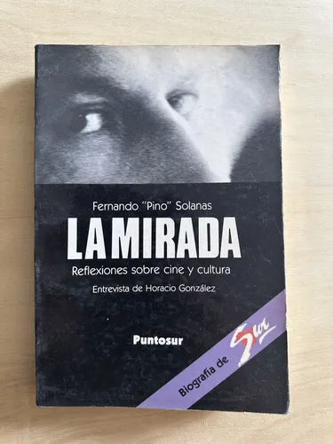 La Mirada Desde El Margen - Solanas, Fernando Pino (2a1) (Usado)