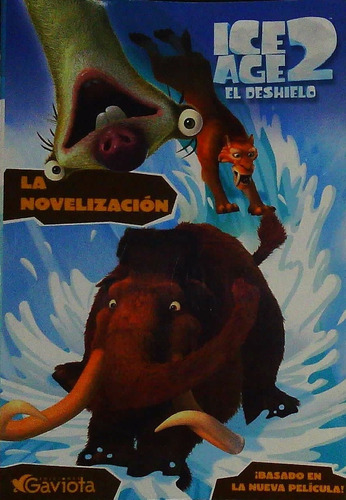 Ice Age 2 El Deshielo La Novelizacion Basada En La Pelicula 