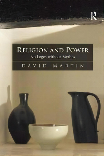 Religion And Power, De David Martin. Editorial Taylor Francis Ltd, Tapa Blanda En Inglés