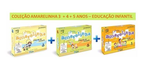 Coleção Amarelinha 3 + 4 + 5 Anos - Educação Infantil