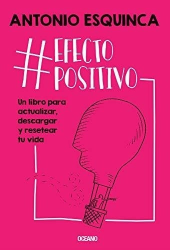 Efecto Positivo. Un Libro Para Actualizar, Descargar Y Rese