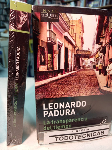 La Transparencia Del Tiempo - Leonardo Padura      Bol   -pd
