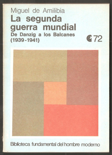 La Segunda Guerra Mundial (1939-41) Por Miguel De Amilibia