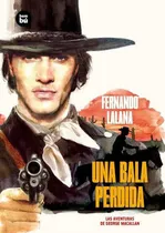 Comprar Aventuras De George Macallan, Una Bala Perdida. Grandes Lectores, De Fernando Lalana. Editorial Bambu En Español