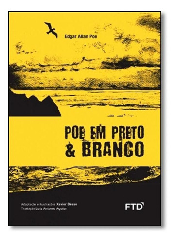 Poe em Preto & Branco, de Edgar Allan Poe. Editora FTD (PARADIDATICOS), capa mole em português