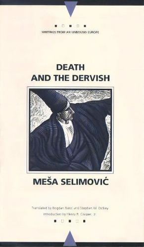 Death And The Dervish (writings From An Unbound Europe), De Mesa Selimovic. Editorial Northwestern University Press, Tapa Blanda En Inglés