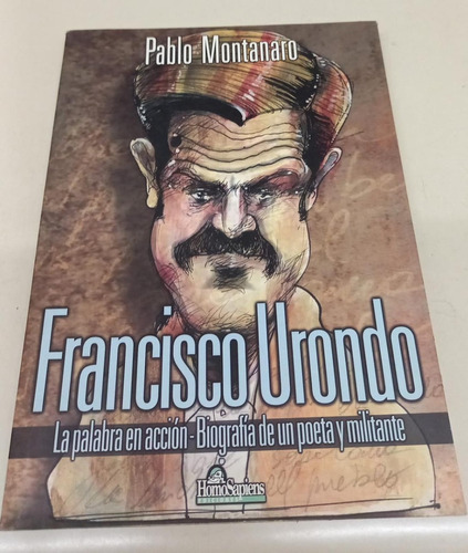 Francisco Urondo Biografia De Poeta Y Militante * Montanaro