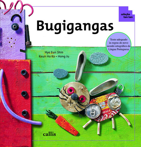 Bugigangas, de Shin, Hye Eun. Série Tan tan Callis Editora Ltda., capa mole em português, 2009