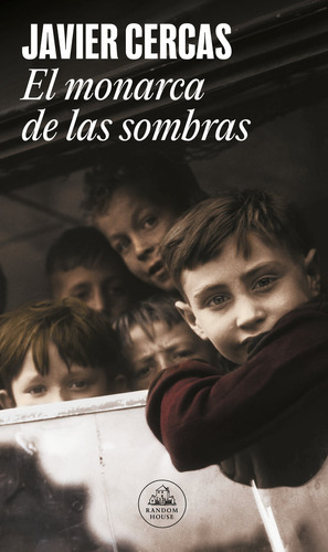 Libro El Monarca De Las Sombras - Cercas, Javier