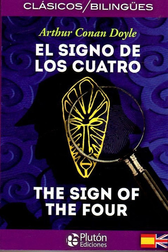 El Signo De Los Cuatro / Conan Doyle- Edición Bilingue