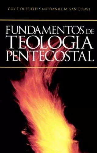 Fundamentos De Teología Pentecostal