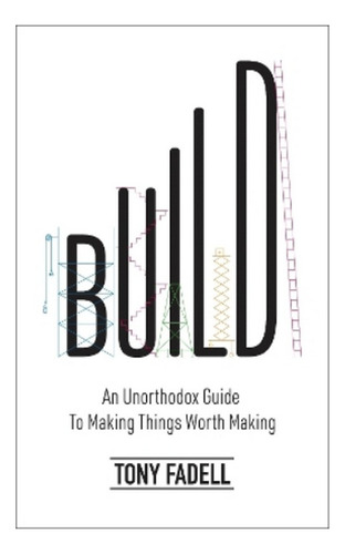 Build - Tony Fadell. Ebs