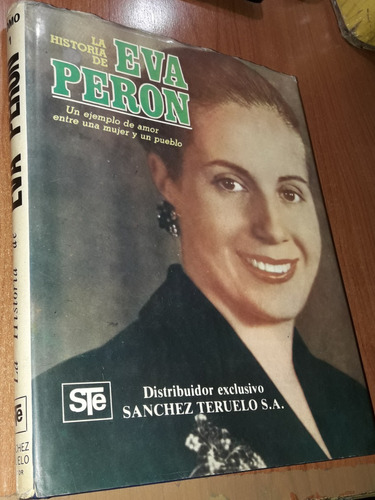 La Historia De Eva Peron Tomo 1 Un Ejemplo De Amor