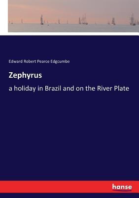 Libro Zephyrus : A Holiday In Brazil And On The River Pla...