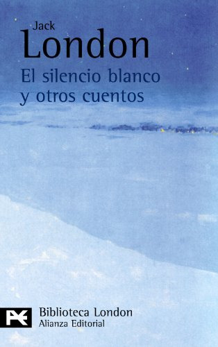 Libro Silencio Blanco Y Otros Cuentos [london Jack] (bibliot