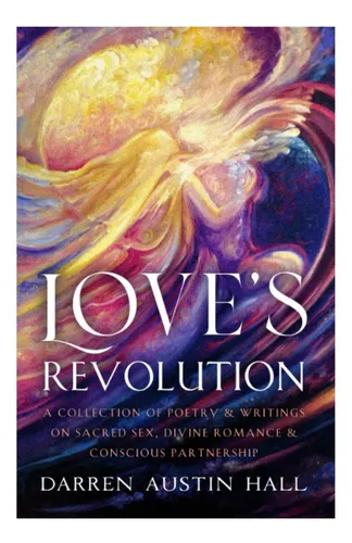 Libro: Loveøs Revolution: Una Colección De Poesía Y Escritos